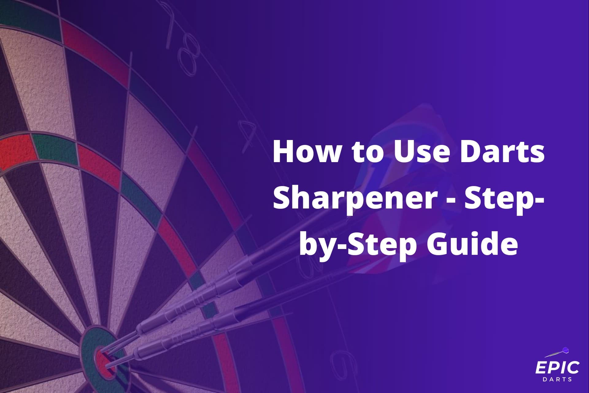 How to Use Darts Sharpener Step by Step Guide