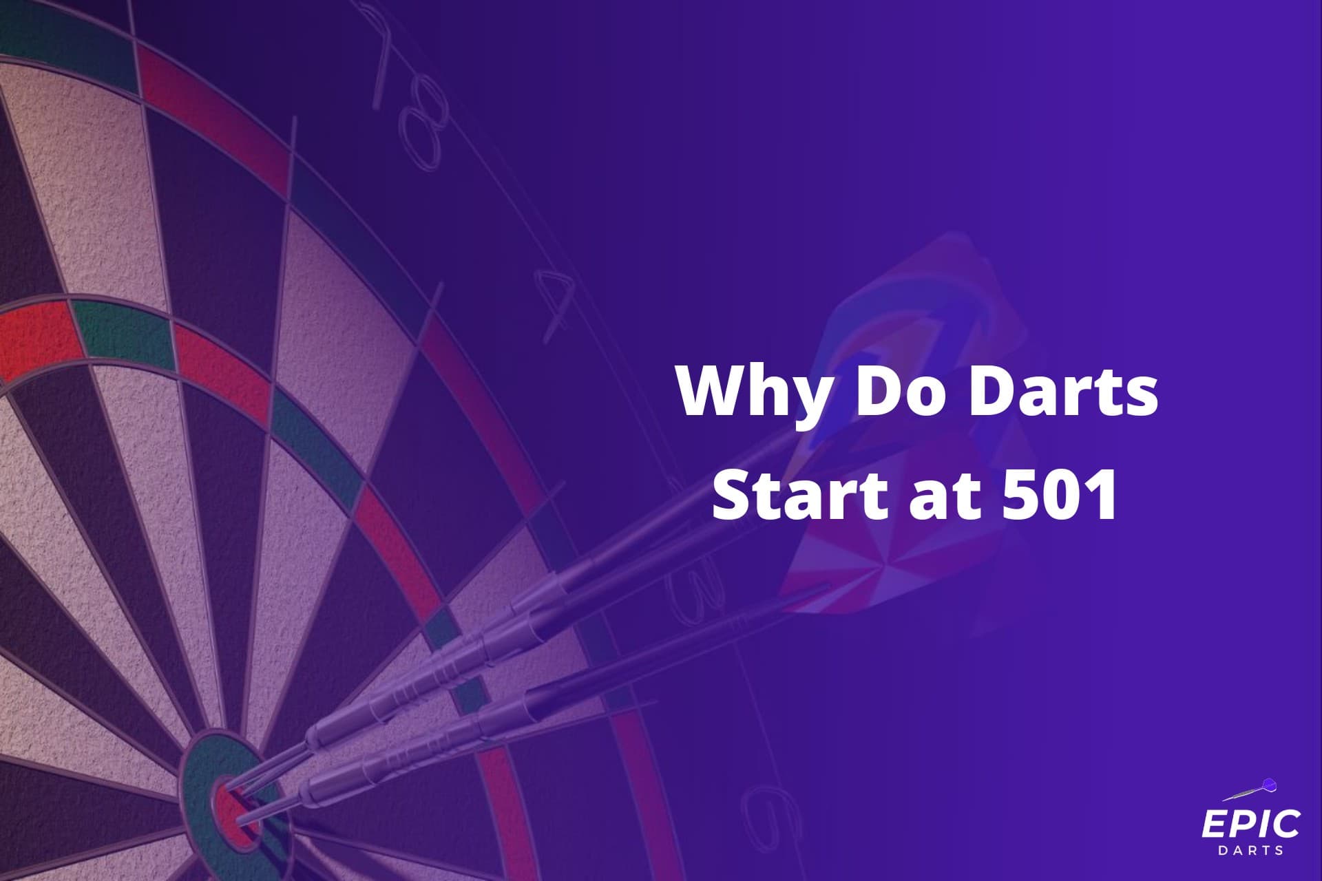 why-do-darts-start-at-501-epic-darts